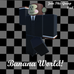 Banana World!