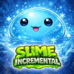[❄️UPDATE] Slime Incremental