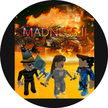 Madness I