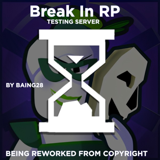 Break In Roleplay Testing Server