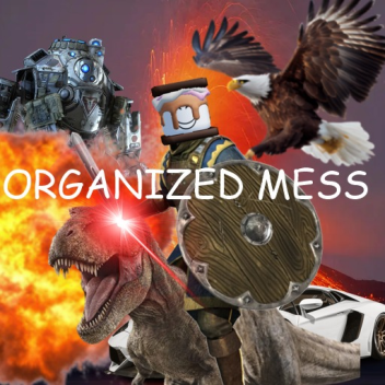 Organized Mess