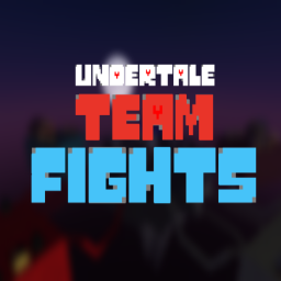 [TIER 6] Undertale Team Fights