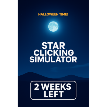 Star Clicking Simulator  (2 Weeks)