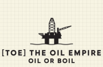 [TOE] The Oil Empire