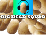 !!!BIG HEAD SQUAD!!!
