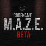 Codename M.A.Z.E. (Beta)