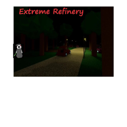 Extreme-Refinery
