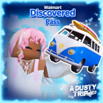 [A Dusty Trip] Walmart Discovered