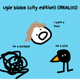ugle blobs: (CITY EDITION)