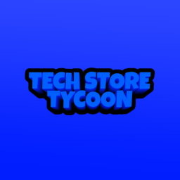 💻 Tech Store Tycoon [NEW]