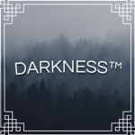 Darkness™
