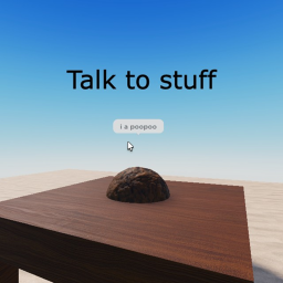 Talk to poop and other things