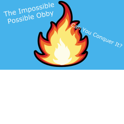 The Impossible Possible Obby.