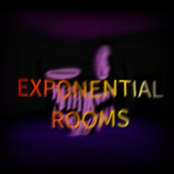 Exponential Rooms 