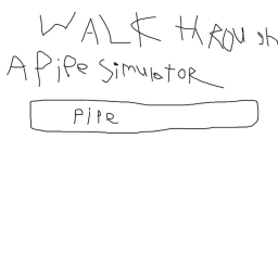 Walk Through a Pipe Simulator