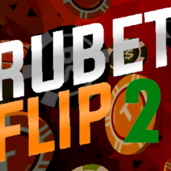 Rubet Flip 2: Bot max uncapped