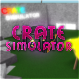 Crate Simulator [BETA-TESTING]