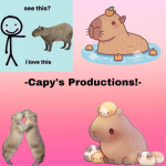 -Capy’s productions!-