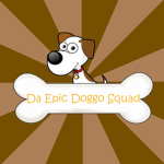 Da Epic Doggo Squad