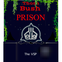 Thorn~Bush Prison