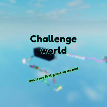 CHALLENGE WORLD