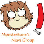 MonsterBone's News group