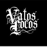 Vatos locos VL!