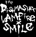 The Dishwasher: Vampire Smile