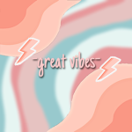 -great vibes-