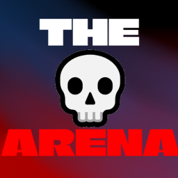 [⚔️] THE ARENA!