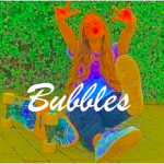 ~||Bubbles||~