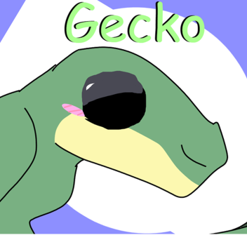 Be a gecko