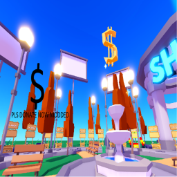 PLS DONATE NOW MODDED💸