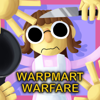 (GRACIAS) Warpmart Warfare