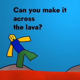 Can You Make It Across The Lava?