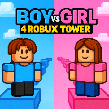 Boy OR Girl Tower 4 ROBUX admin!!