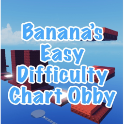 Banana's Easy Difficulty Chart Obby