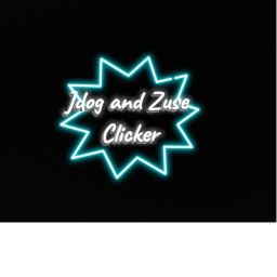 Jdog  & ZUSE CLICKER!! [NEW REALEASE]