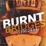 ' burnt bridges