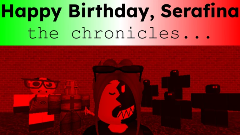 Happy Birthday, Serafina: THE CHRONICLES! thumbnail