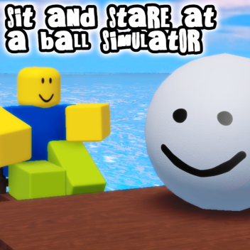 stare at a ball for nothing..