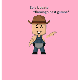 flamingo best gamne (EPIC UPDATE)