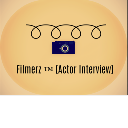 Filmerz ™ (Actors Interview)