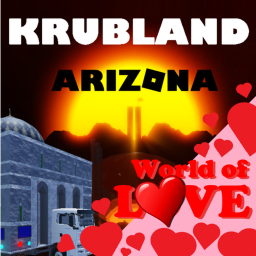 Krubland: Arizona DLC ❤️WORLD OF LOVE UPDATE❤️