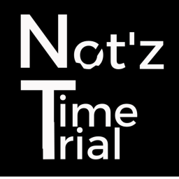 Not'z Time Trial