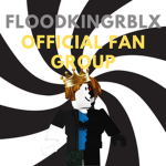 FloodKingRBLX Official Fan Group!