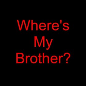 Where's My Brother?