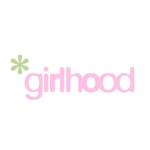 GIRLHOOD.