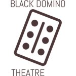 Black Domino Theatre ™