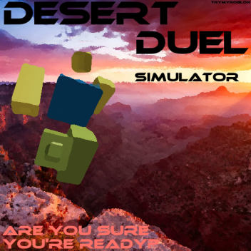 Desert Duel Simulator!